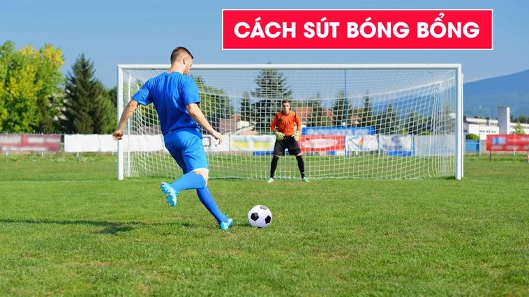 Khám Phá Cách Sút Bóng Bổng Hiệu Quả Cùng Keovip.blog 1 Khám Phá Cách Sút Bóng Bổng Hiệu Quả Cùng Keovip.blog
